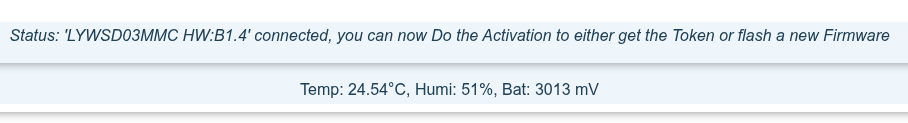 A screenshot from the web flasher. "Status: 'LYWSD03MMC HW:B1.4' connected, you can now Do the Activation to either get the Token or flash a new Firmware"

Temp: 24.54°C, Humi: 51%, Bat: 3013 mV